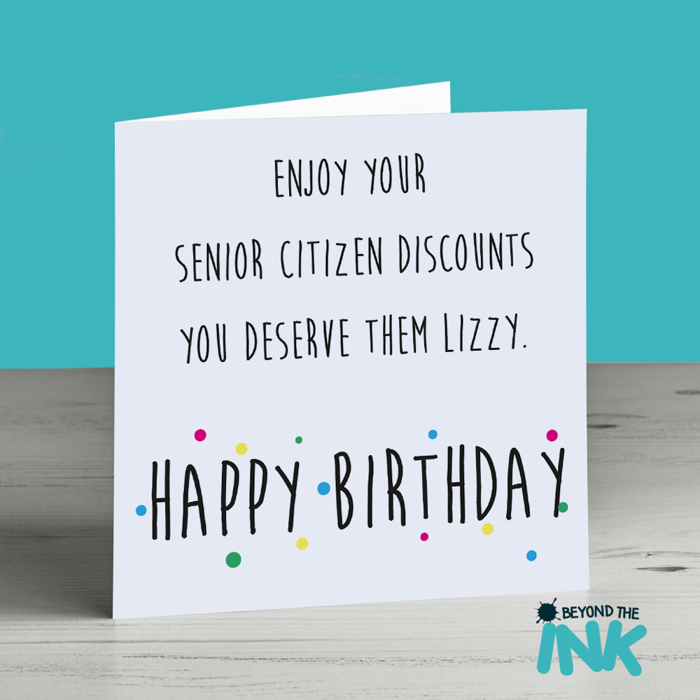 Personalised Enjoy Your Senior Citizen Discounts You Deserve Them ...